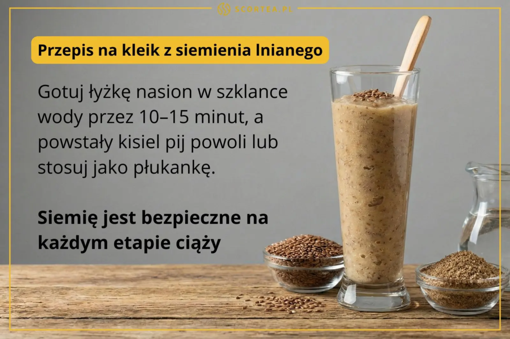 Szklanka z gęstym kleikiem z siemienia lnianego i miseczki z ziarnami. Na grafice przepis na gotowanie nasion i informacja o bezpieczeństwie w ciąży.