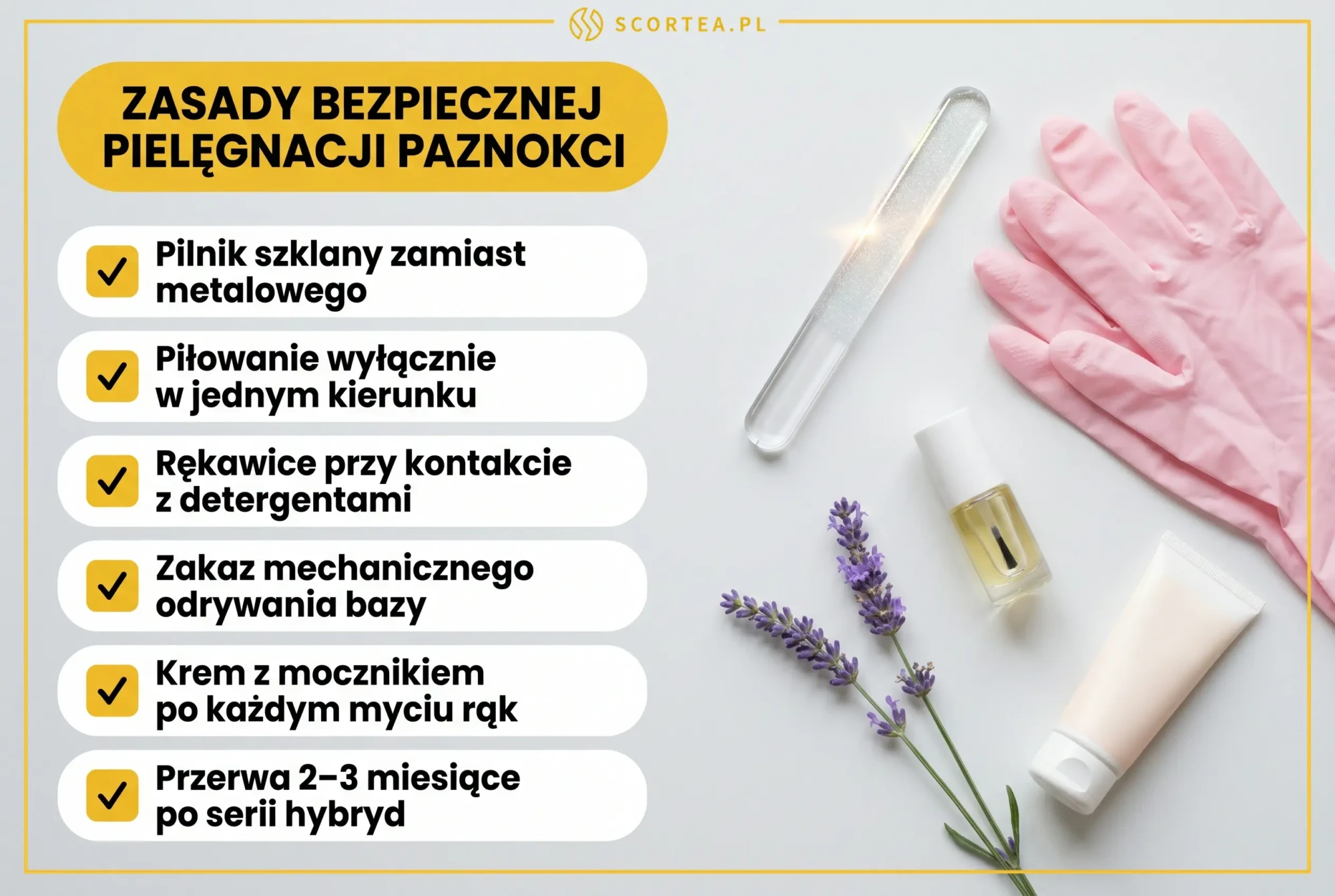 Sześć zasad bezpiecznej pielęgnacji paznokci po hybrydzie — flatlay pilnika szklanego, różowych rękawic i lawendy z checklistą Scortea.