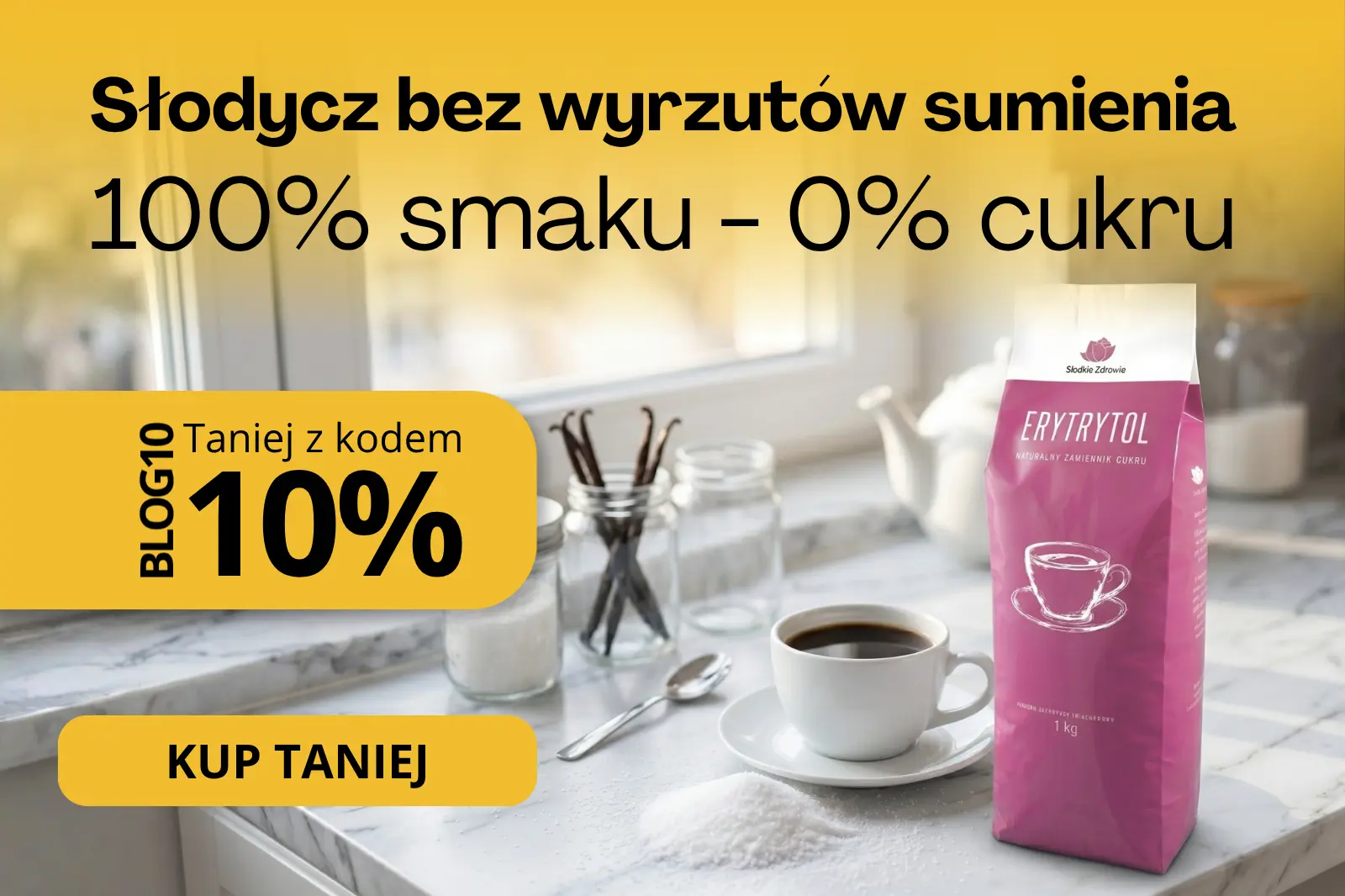 Erytrytol Słodkie Zdrowie, naturalny słodzik 0 kalorii, baner promocyjny z kodem rabatowym BLOG10 na 10% taniej w Scortea