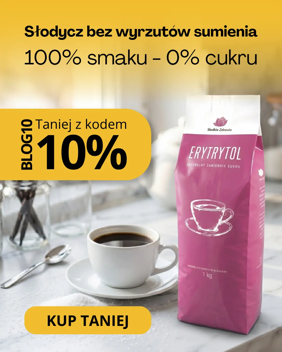 Erytrytol Słodkie Zdrowie, naturalny słodzik 0 kalorii, baner promocyjny z kodem rabatowym BLOG10 na 10% taniej w Scortea