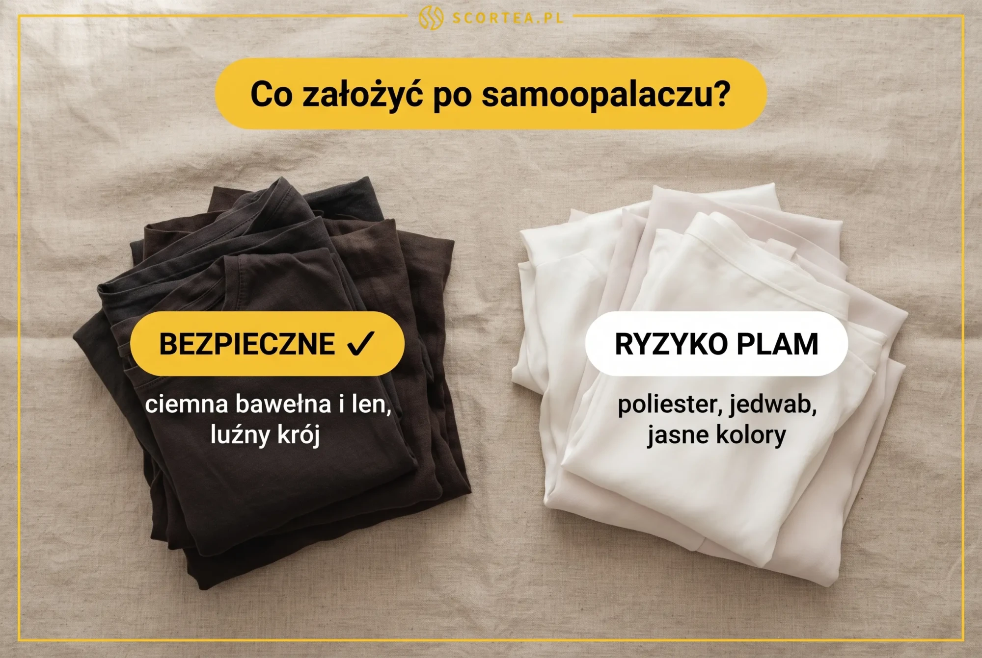 Jakie ubrania założyć po samoopalaczu: bezpieczna ciemna bawełna i len kontra jasny poliester i jedwab